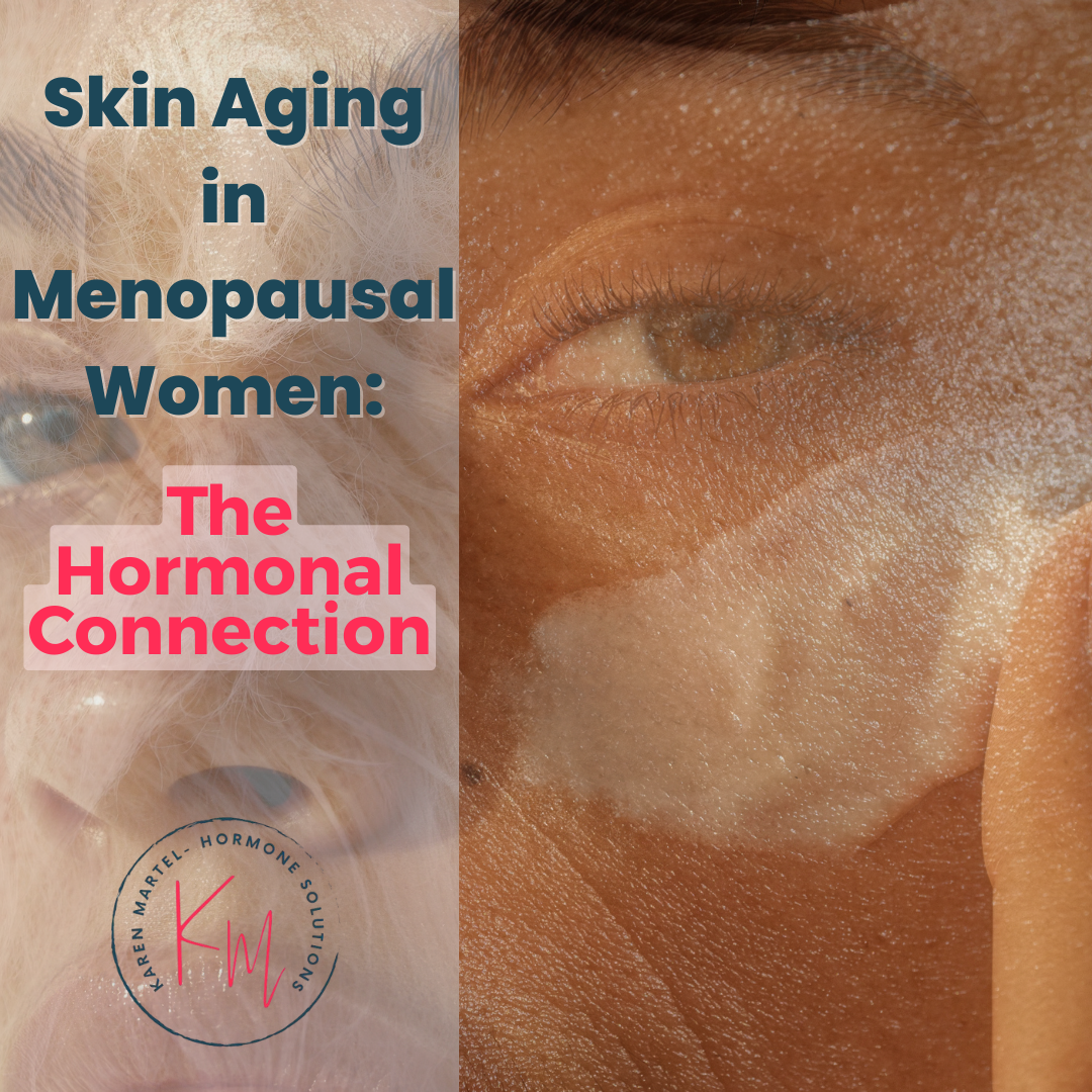 Skin Aging in Menopausal Women: The Hormonal Connection