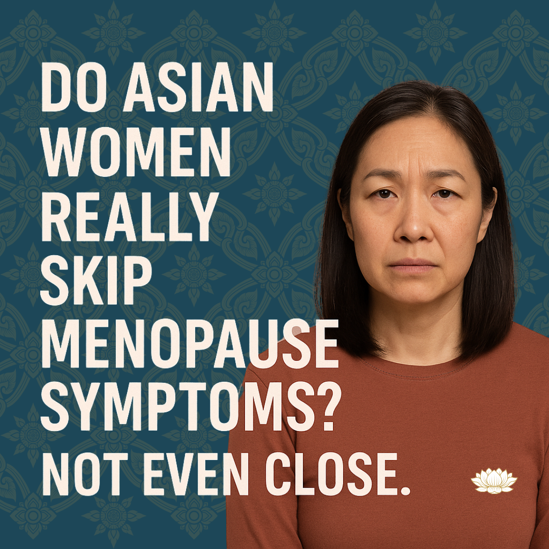 Do Asian Women Really Skip Menopause Symptoms? Not Even Close.