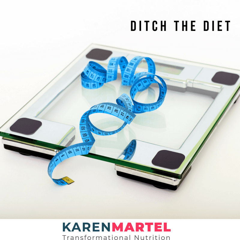 WHY YOU NEED TO DITCH THE DIET