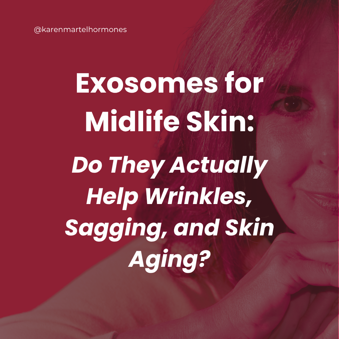 Exosomes for Midlife Skin: Do They Actually Help Wrinkles, Sagging, and Skin Aging?