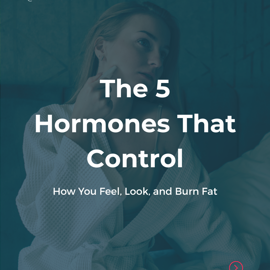 The 5 Hormones That Control How You Feel, Look, and Burn Fat