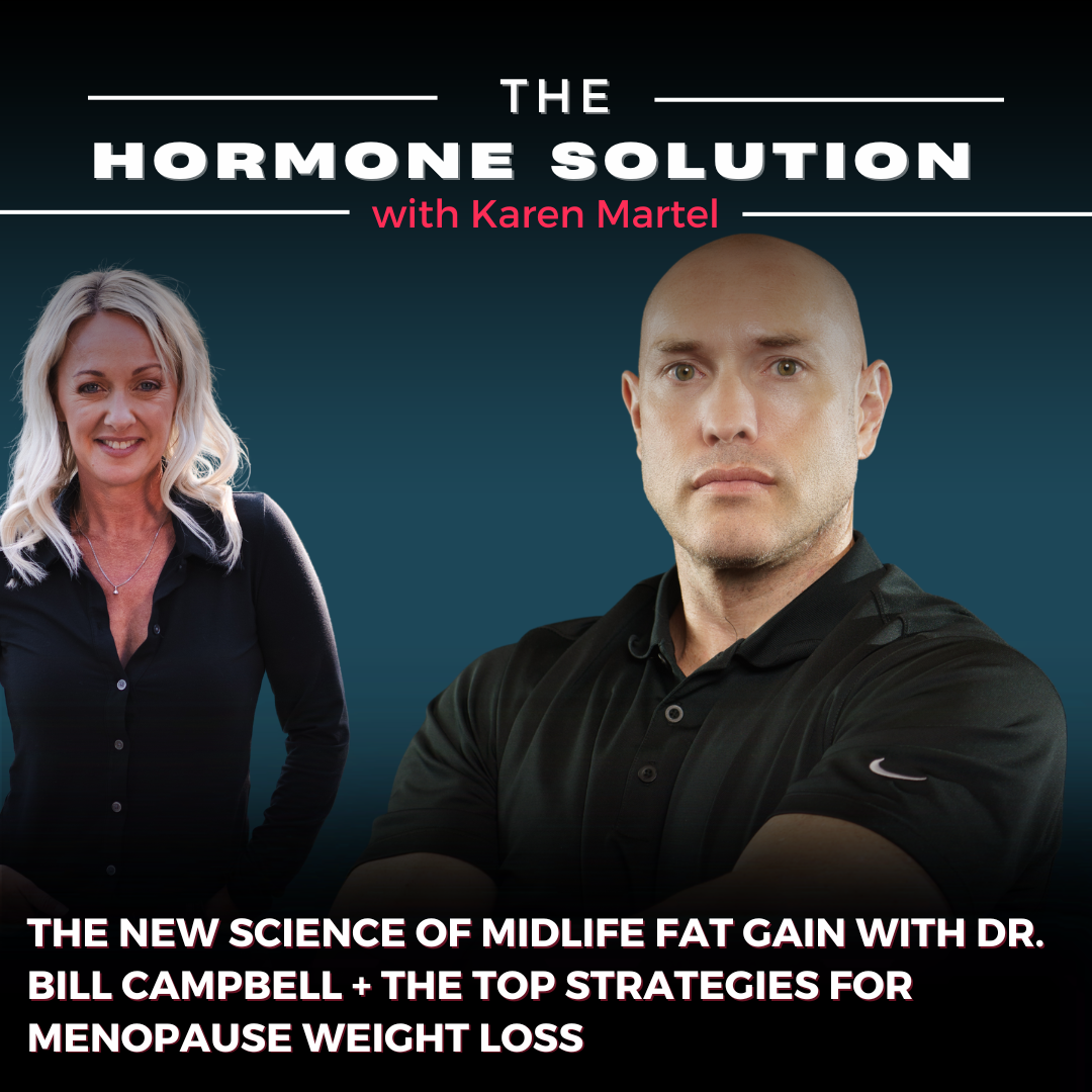 The New Science of Midlife Fat Gain with Dr. Bill Campbell + The Top Strategies for Menopause Weight Loss