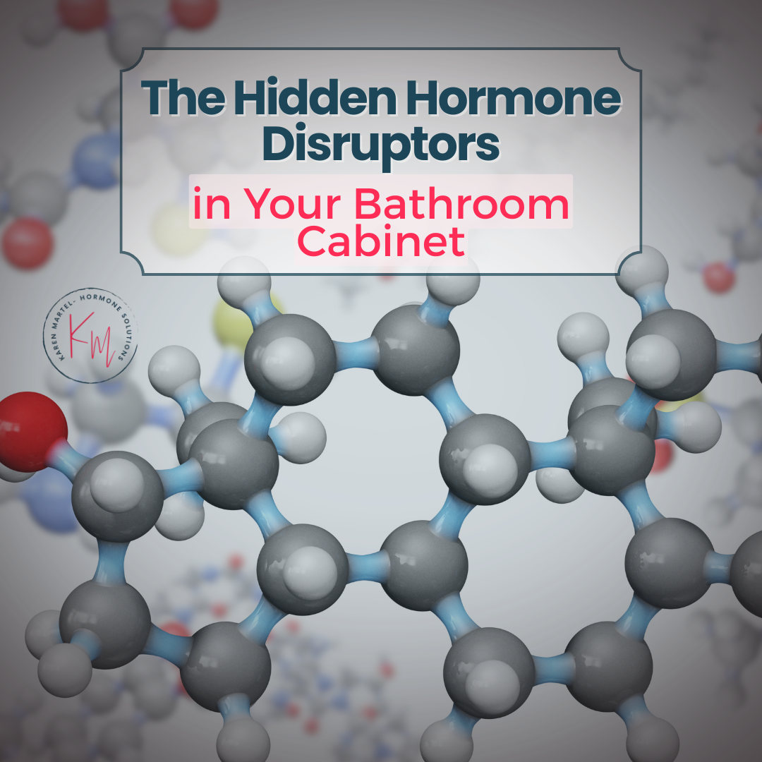 The Hidden Hormone Disruptors in Your Bathroom Cabinet