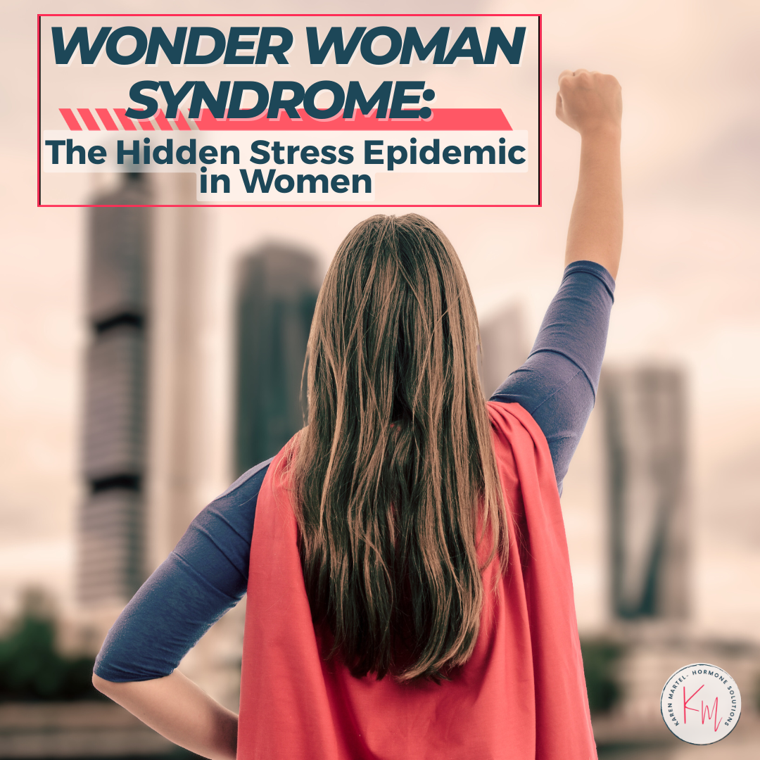 Wonder Woman Syndrome: The Hidden Stress Epidemic in Women