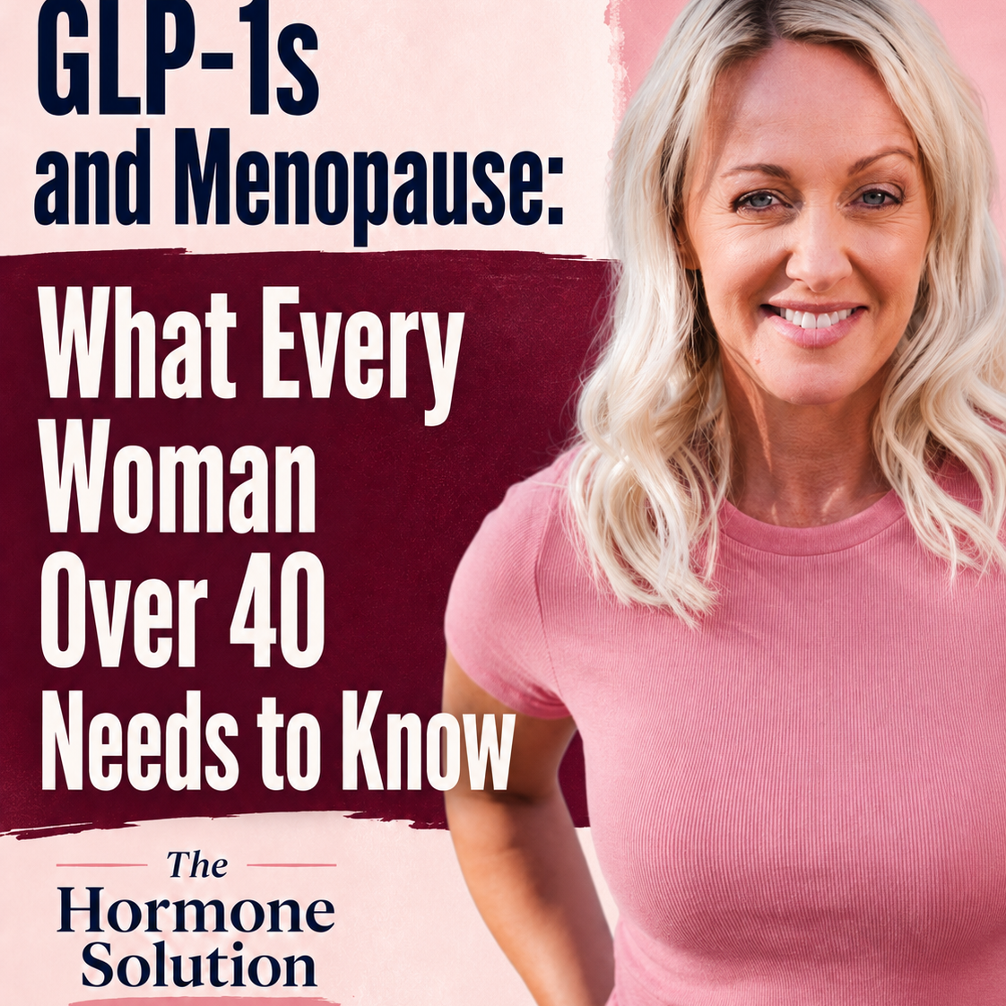 GLP-1s and Menopause: What Every Woman Over 40 Needs to Know