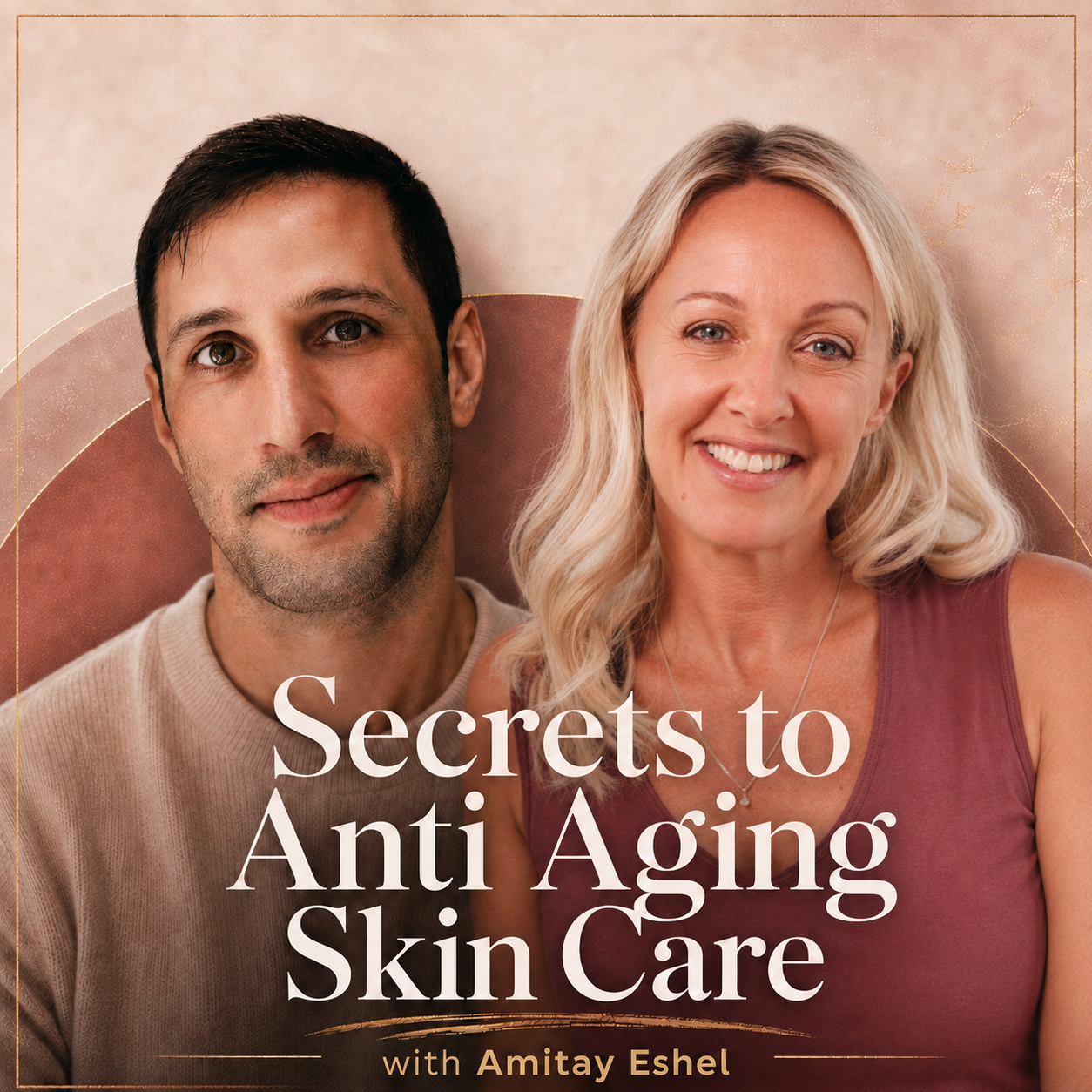 Secrets to Anti Aging Skin Care with Amitay Eshel