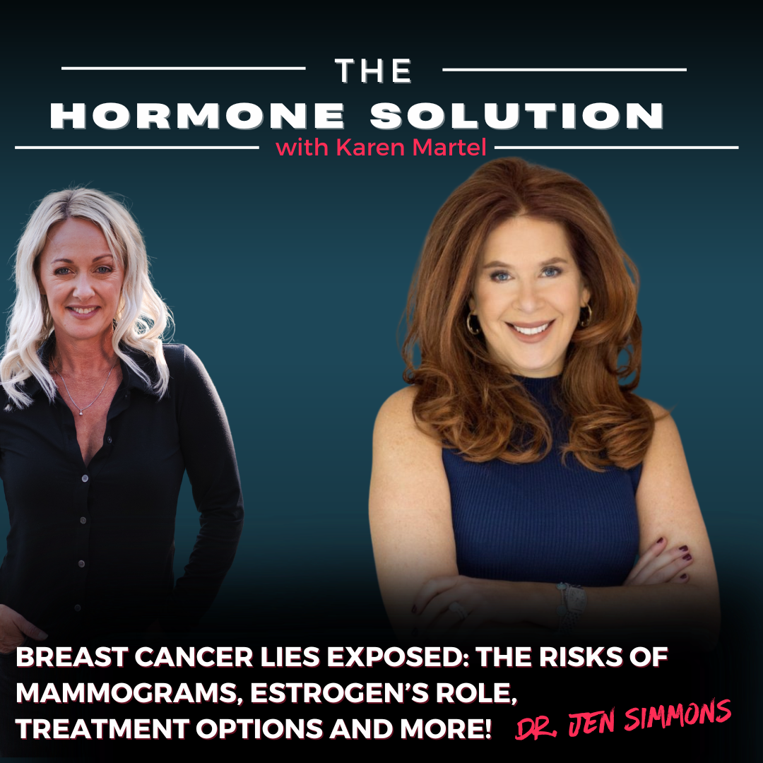 Breast Cancer Lies Exposed: The Risks of Mammograms, Estrogen’s Role, Treatment Options and MORE with Dr. Jen Simmons