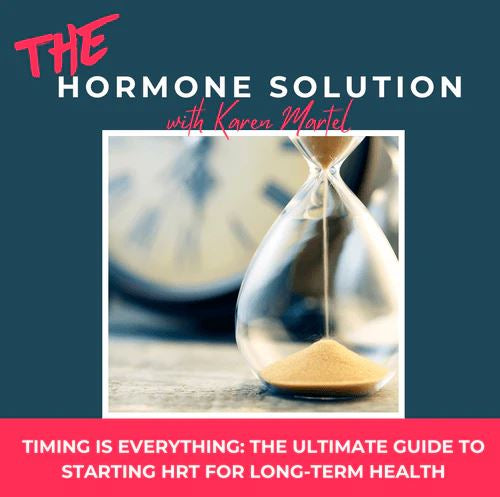 Timing is Everything: The Ultimate Guide to Starting HRT for Long-Term Health