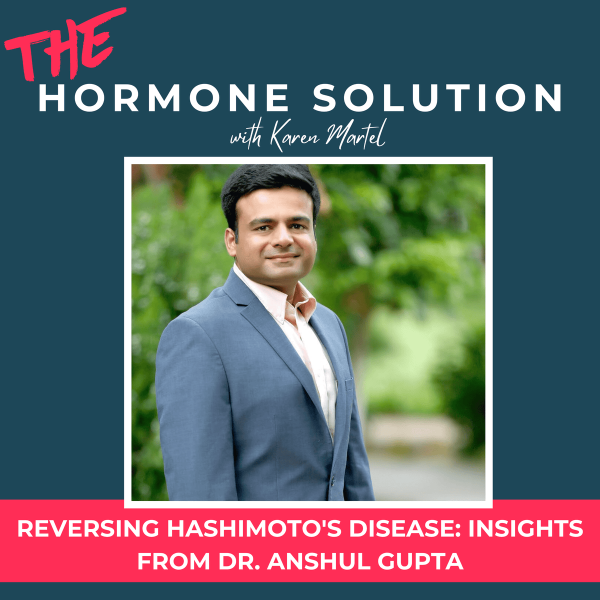 Reversing Hashimoto's Disease: Insights from Dr. Anshul Gupta
