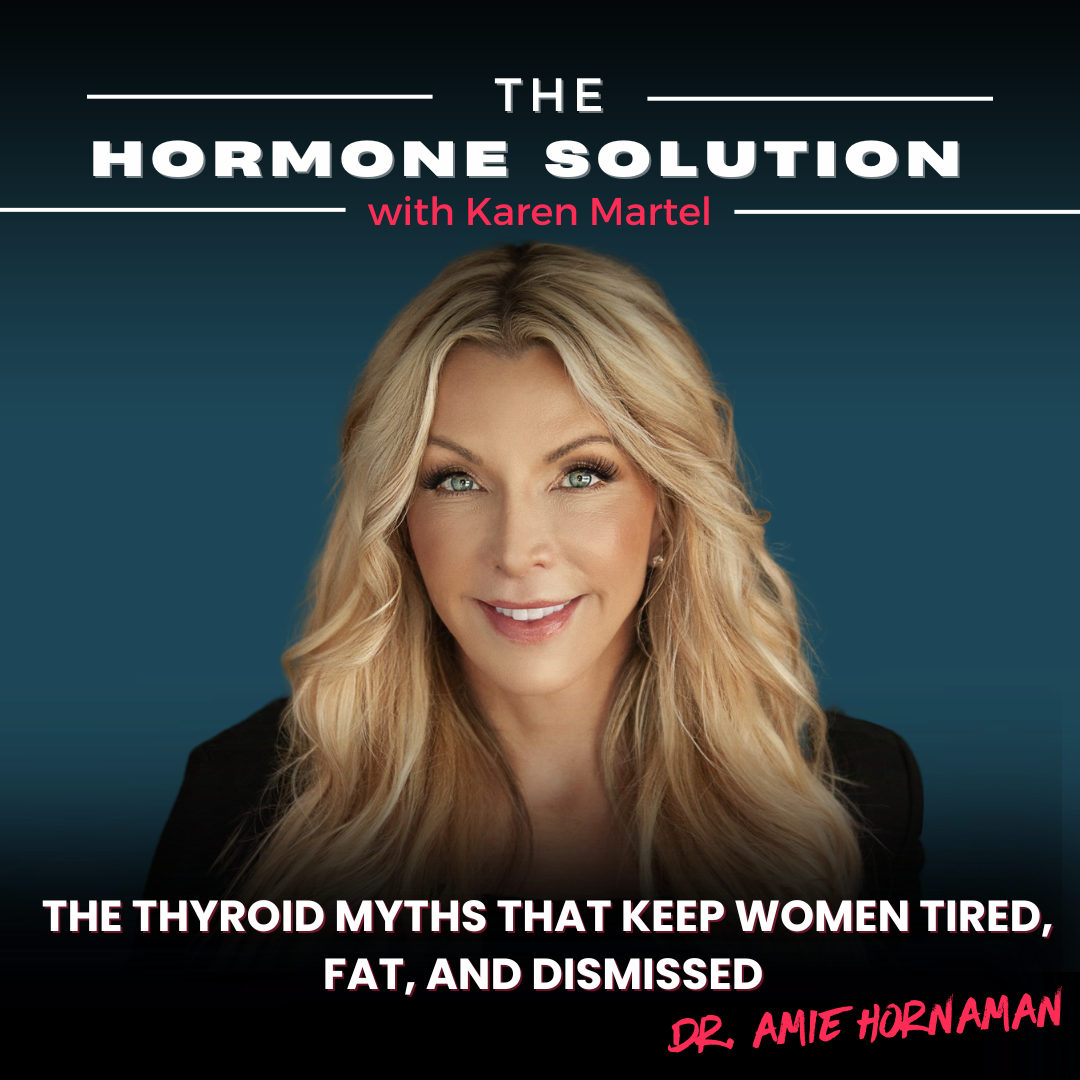 The Thyroid Myths That Keep Women Tired, Fat, and Dismissed with Dr. Amie Hornaman