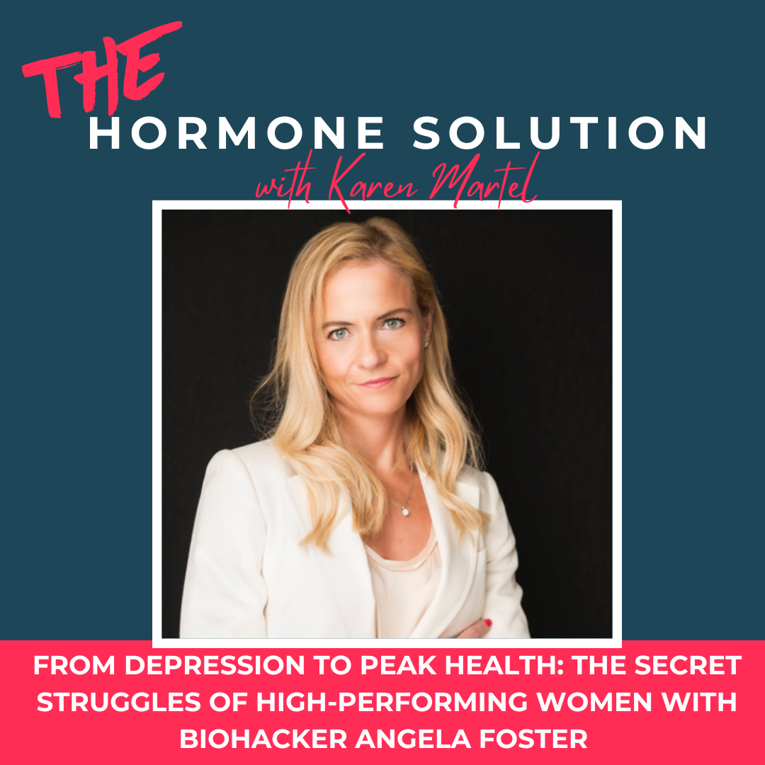 From Depression to Peak Health: The Secret Struggles of High-Performing Women with Biohacker Angela Foster