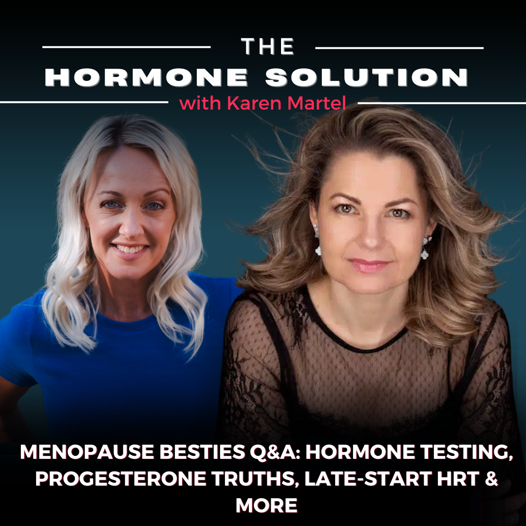 Menopause Besties Q&A: Hormone Testing, Progesterone Truths, Late-Start HRT & More with Zora Benhamou