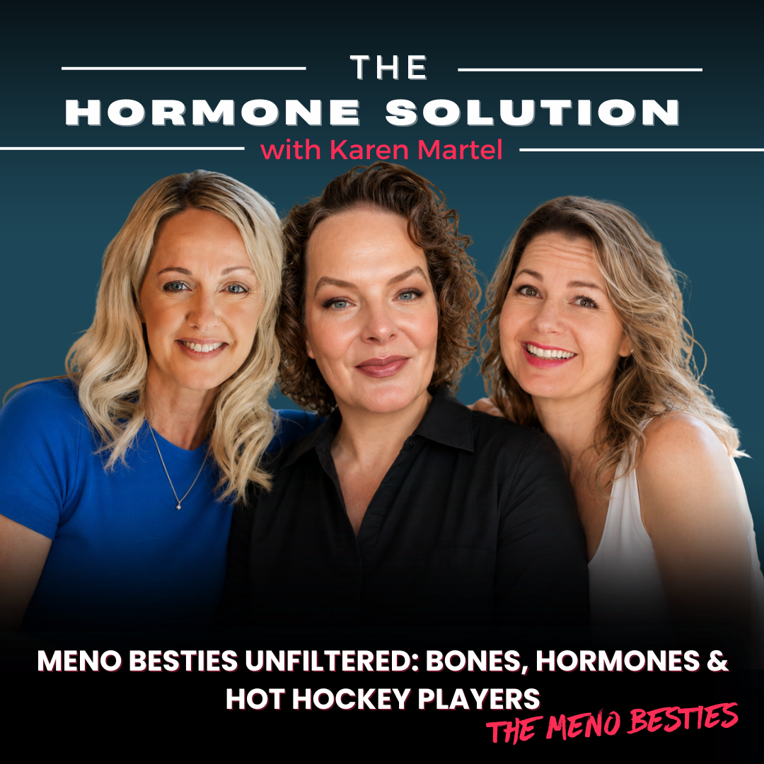 Meno Besties Unfiltered: Bones, Hormones & Hot Hockey Players