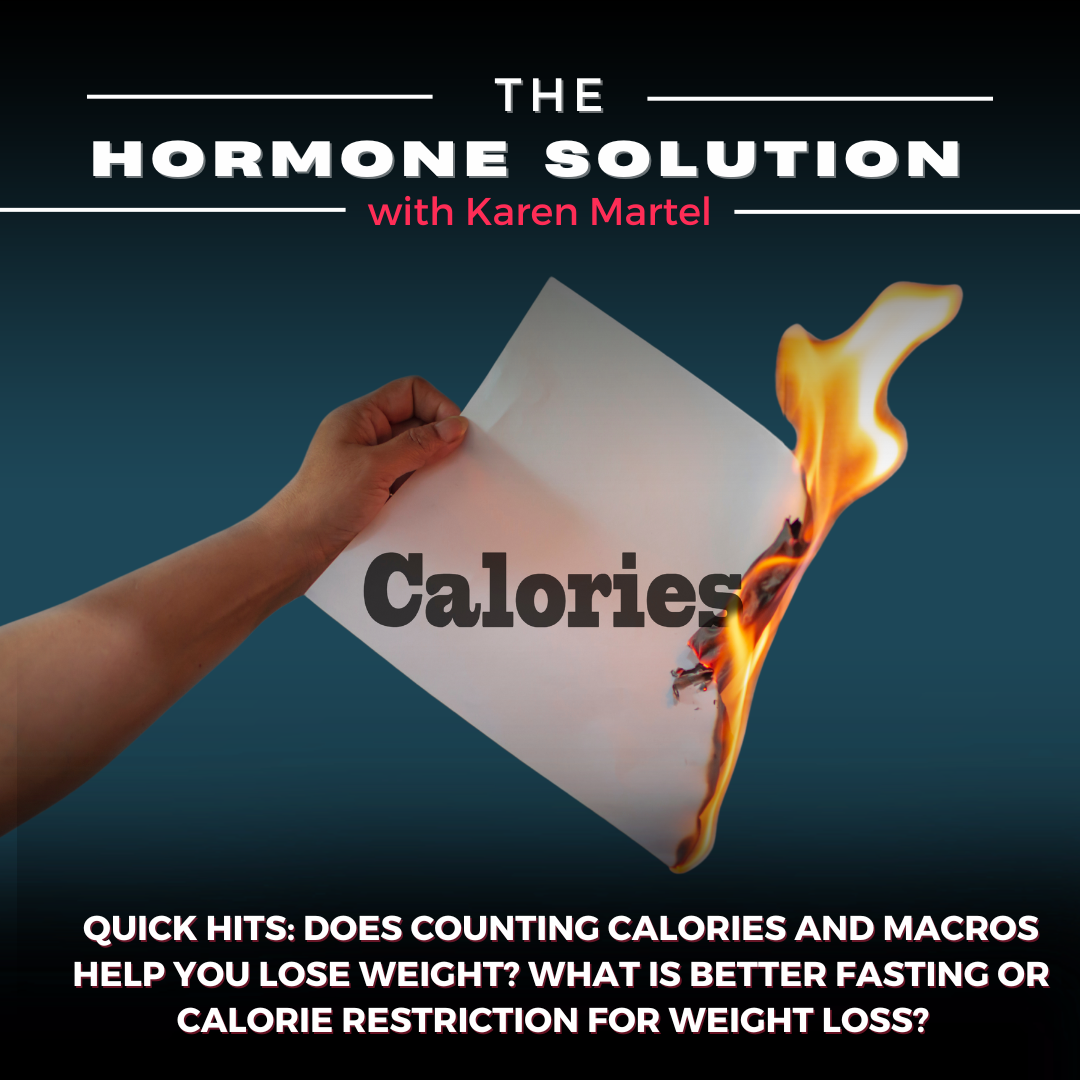 Quick Hits: Does Counting Calories and Macros Help You Lose Weight? What Is Better Fasting or Calorie Restriction for Weight Loss?