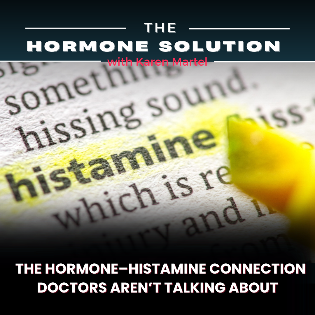 The Hormone–Histamine Connection Doctors Aren't Talking About