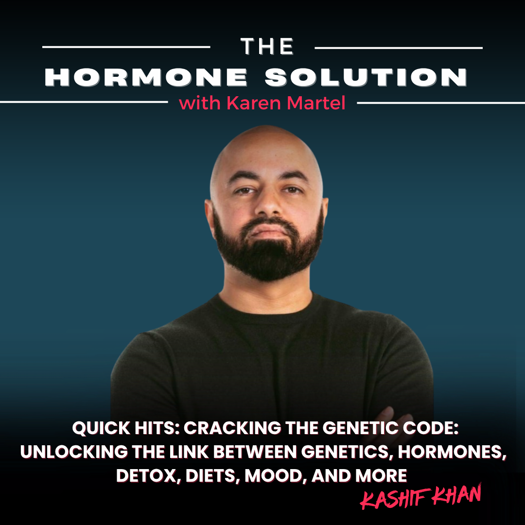 Quick Hits: Cracking the Genetic Code: Unlocking the Link Between Genetics, Hormones, Detox, Diets, Mood, and More