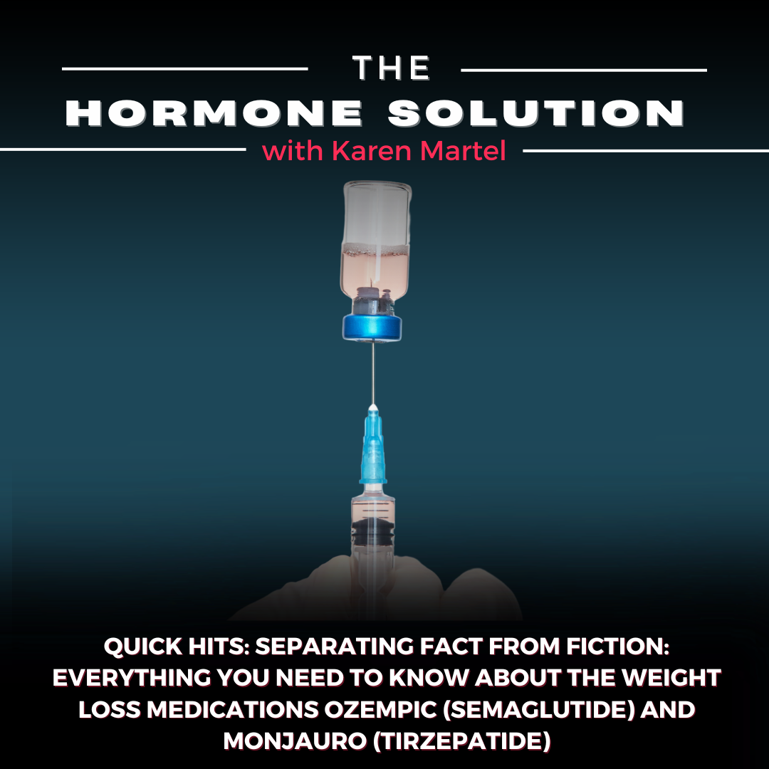 Quick Hits: Separating Fact from Fiction: Everything You Need to Know About The Weight Loss Medications Ozempic (Semaglutide) and Monjauro (Tirzepatide)