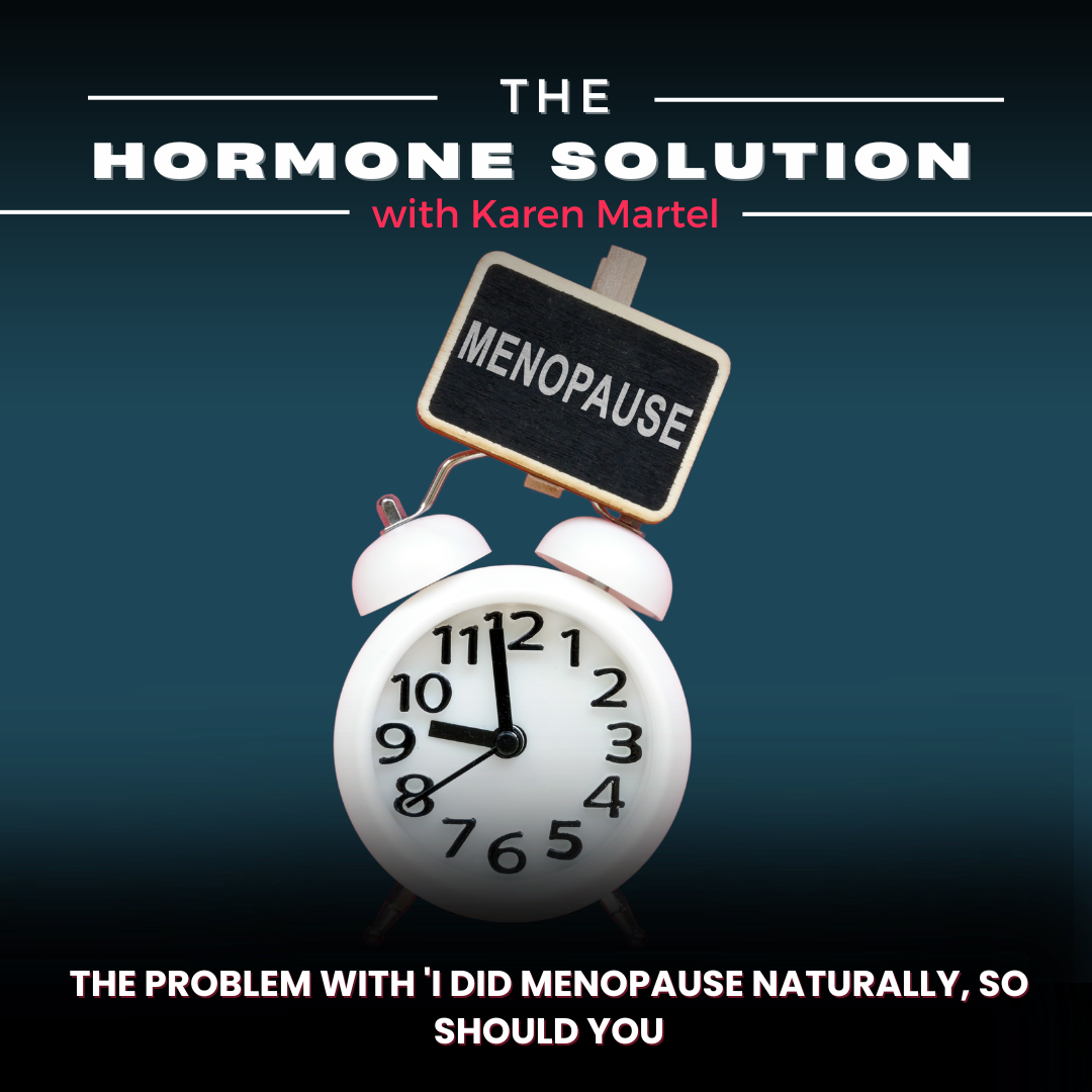 The Problem With 'I Did Menopause Naturally, So Should You'