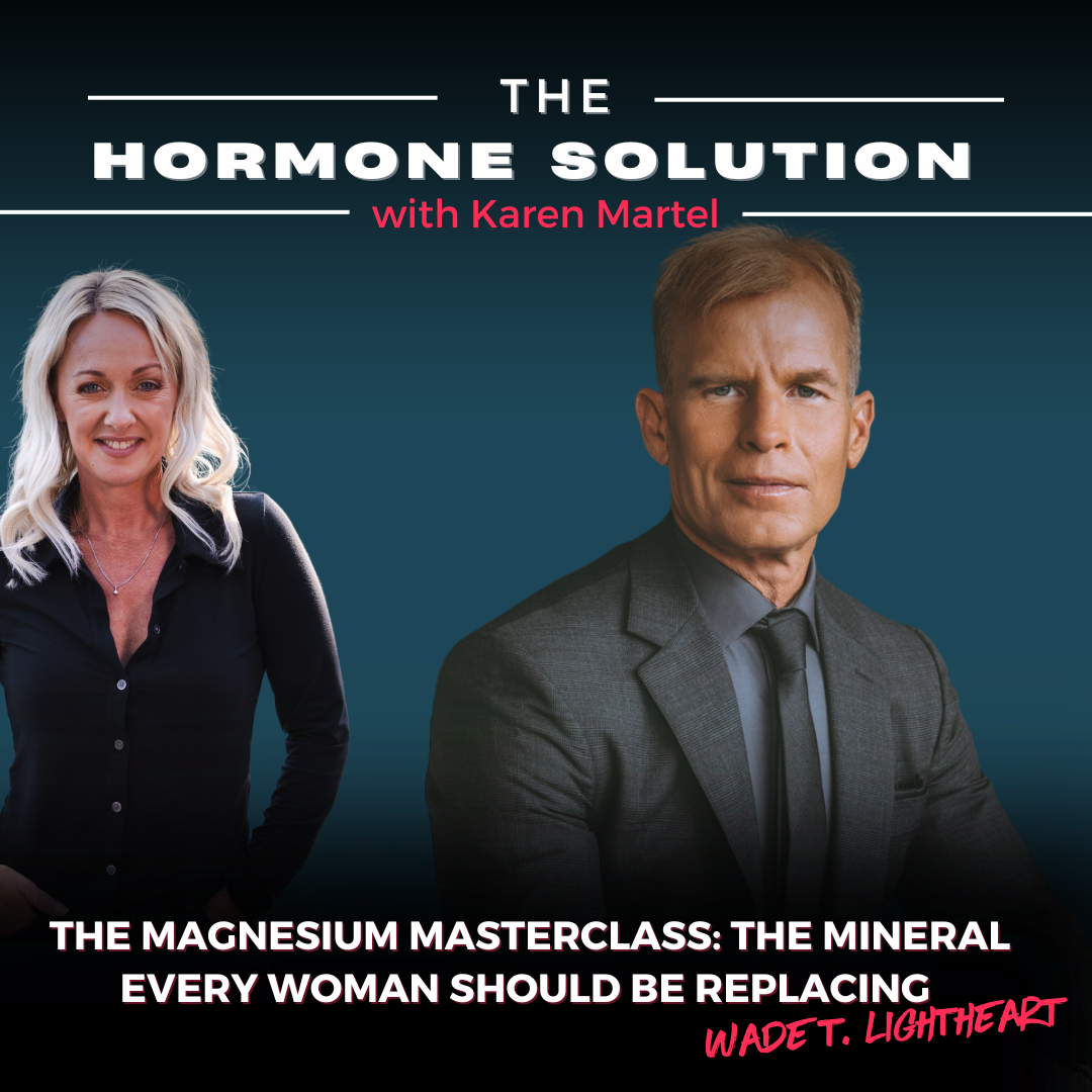 The Magnesium Masterclass: The Mineral Every Woman Should Be Replacing With Wade T. Lightheart