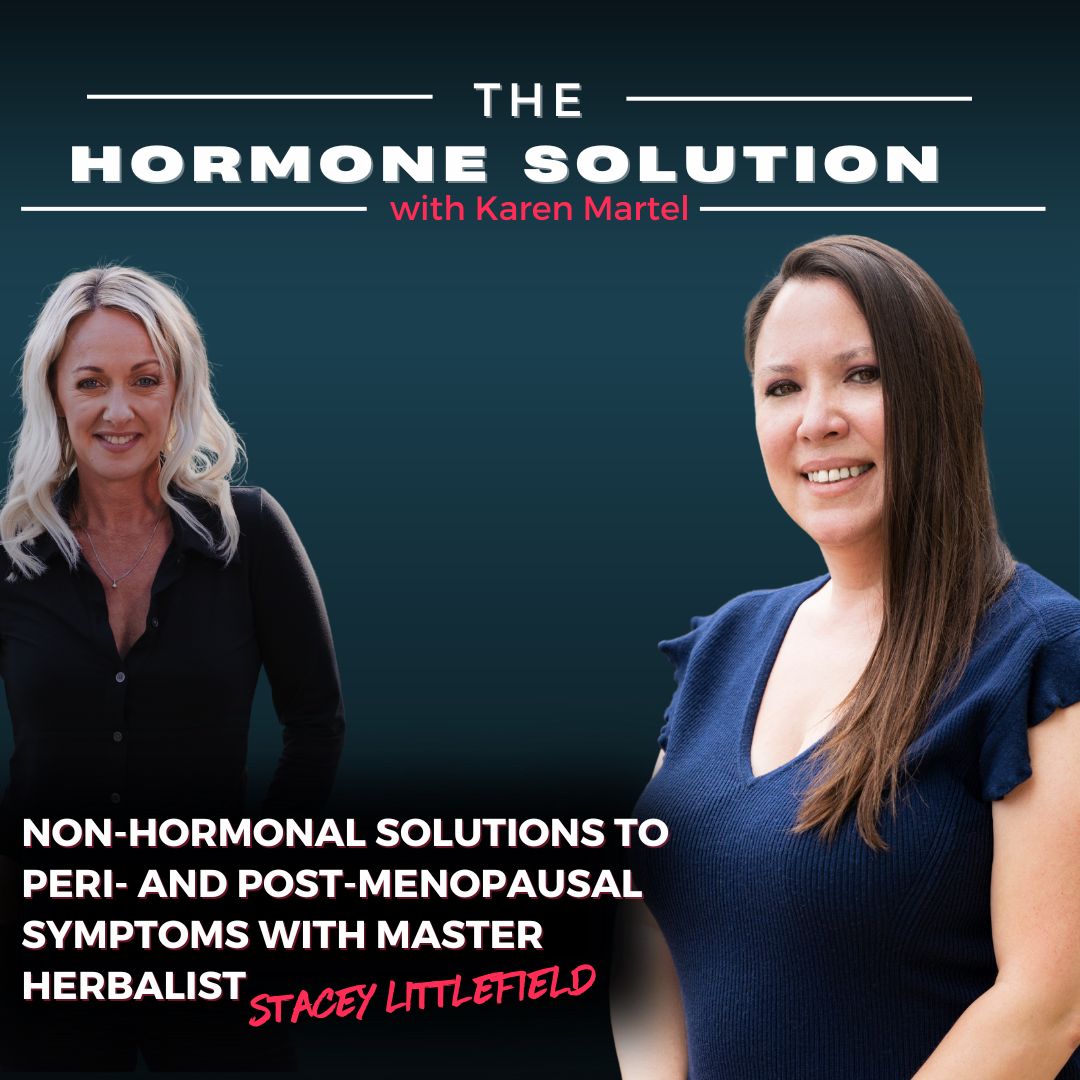 Non-Hormonal Solutions to Peri- and Post-Menopausal Symptoms with Master Herbalist Stacey Littlefield